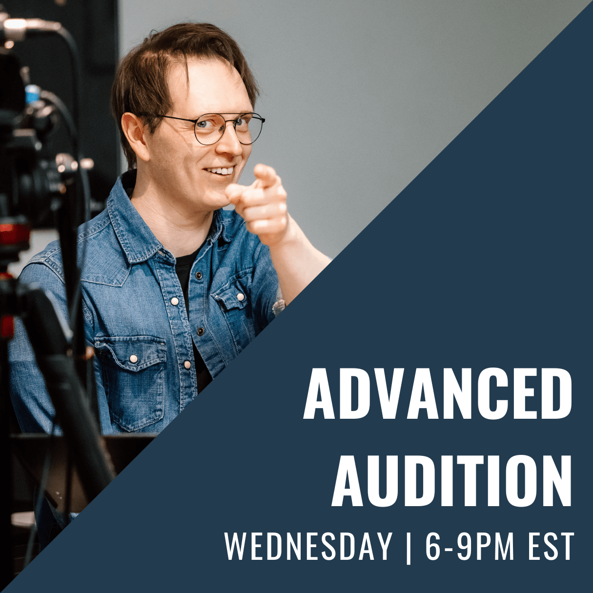 Advanced Audition with Steven – In Studio – Wednesday