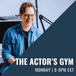 The Actors Gym: Sharpen Your Craft - In Studio - Monday