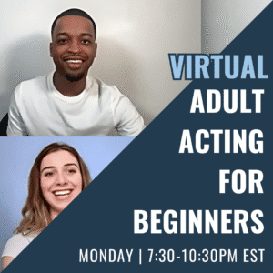 Acting for Beginners - Virtual - Monday