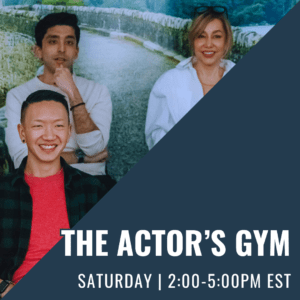The Actors Gym: Sharpen Your Craft - In Studio - Saturday