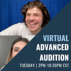Promotional image for a Virtual Advanced Audition: two people on a split-screen with a diagonal navy overlay showing 'VIRTUAL ADVANCED AUDITION' and 'TUESDAY | 2PM-10:30PM EST'